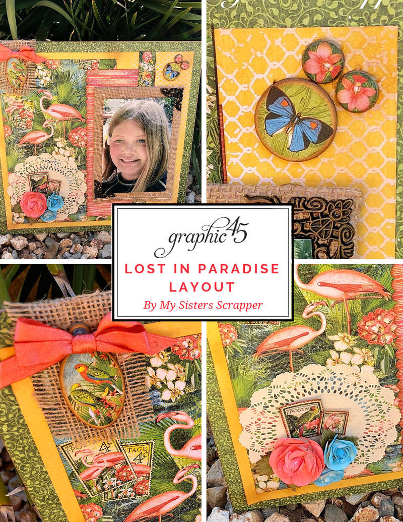 Graphic 45 - Video Tutorial - Lost in Paradise Layout