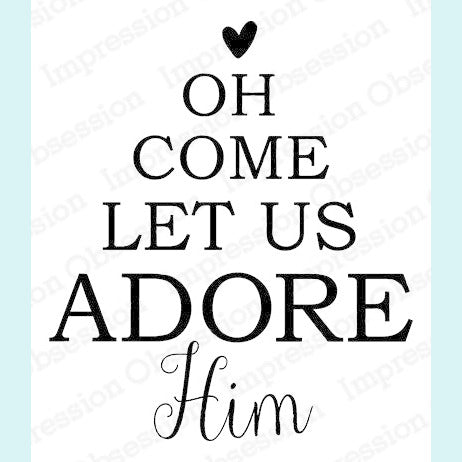 Impression Obsession - Oh Come Let Us Adore Him Stamp