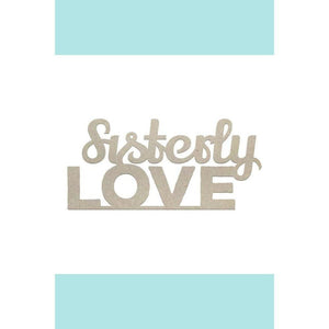 Couture Creations - Chipboard - Le Petit Jardin - Sisterly Love (1pc)