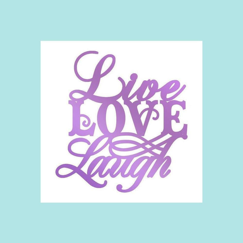 Orchid Couture Creations - Butterfly Garden - Hot Foil Stamp - Live, Laugh, Love