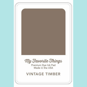 My Favorite Things - Premium Dye Ink Pad and Re-inkers VINTAGE TIMBER 