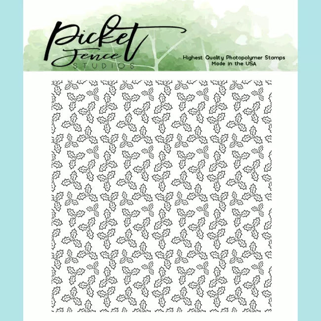 Picket Fence Studios - Holiday Holly 4 x 4 inch Stamp