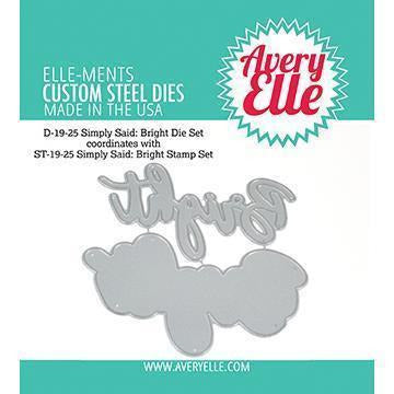 Avery Elle - Simply Said: Bright Clear Stamps and Die