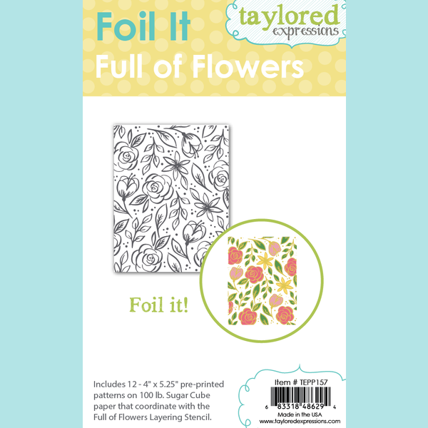 Taylored Expressions Foil It - Full of Flowers 