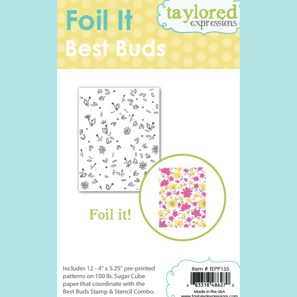 Taylored Expressions Foil it- Best Buds
