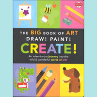 The Big Book of Art - Draw! Paint! Create! 