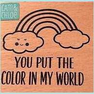 Hampton Art - Cam & Chloe - Wooden Stamp - You put the Color in My World