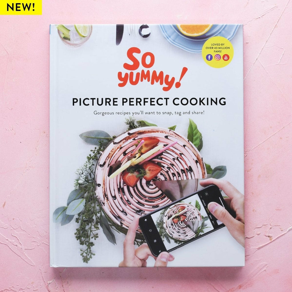 So Yummy - Picture Perfect Cooking Cookbook